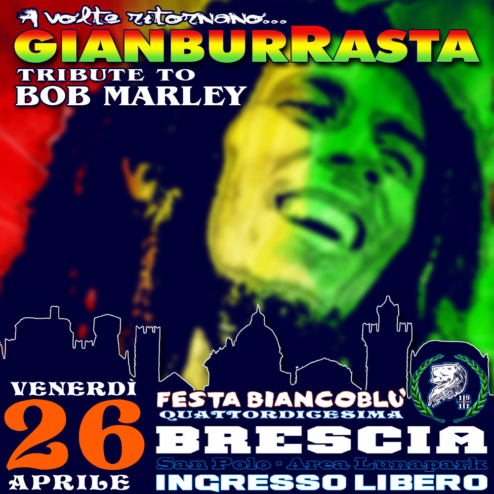 Gianburrasta – Tributo a Bob Marley – 26 aprile 2013 alla Festa Biancoblu’
